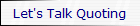Let's Talk Quoting Blog